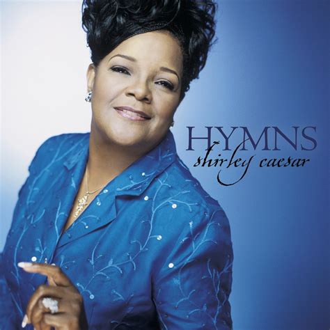 Caesar shirley caesar - I feel like praising, praising Him. [Chorus 2] If you don't wanna praise him don't hinder me. If you don't wanna praise him don't hinder me. Praise Him in the morning. Praise Him all day long. I ...